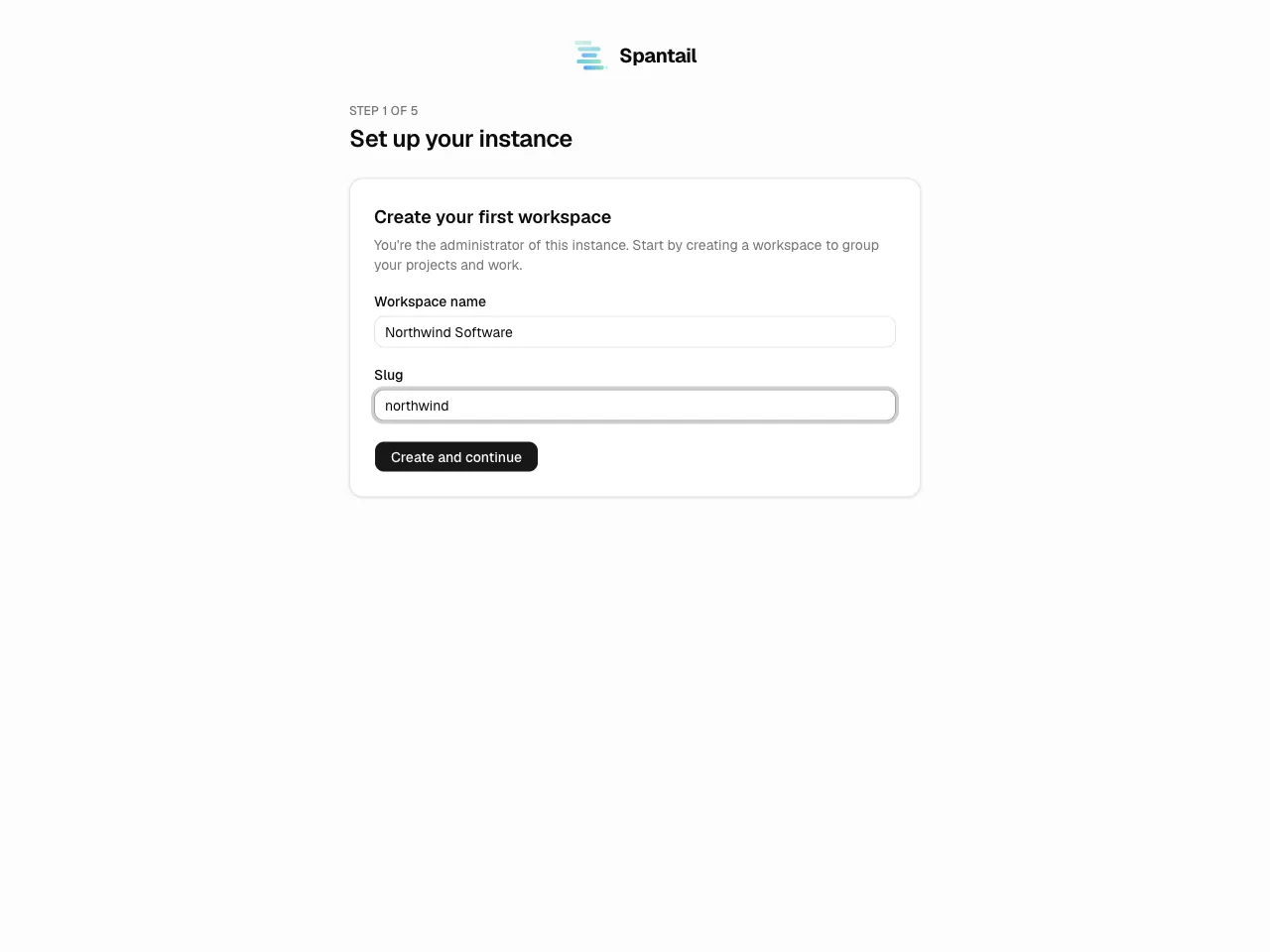 Wizard step 1 — “Create your first
workspace”.