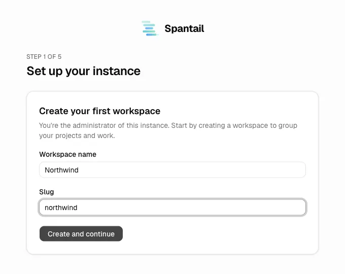 Wizard step 1, “Create your first workspace”, with the name and slug
fields.